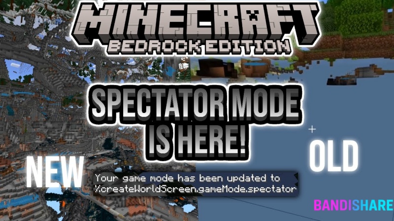 Tải Minecraft PE 1.19.10 Apk Tiếng Việt Mới Nhất Miễn Phí 100% Chế Độ Spectator Mode – Khám Phá Thế Giới Dưới Góc Nhìn Hồn Ma